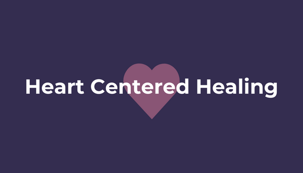 Heart Centered Healing